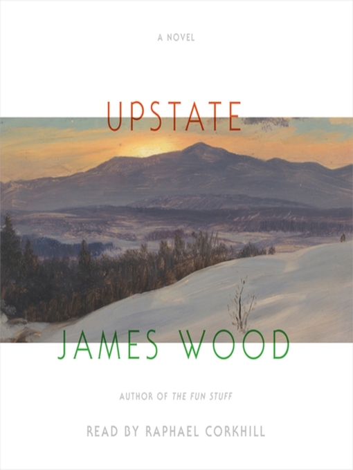 Title details for Upstate by James Wood - Available